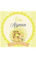 Baby Aiyana A Simple Book of Firsts
