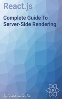 React.js Complete Guide To Server-Side Rendering
