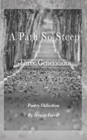A Path So Steep: Three Generations