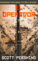 El Operador: Thriller - 1er libro de una serie original.