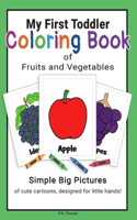 My First Toddler Coloring Book of Fruits and Vegetables