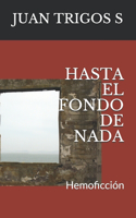 Hasta El Fondo de NADA