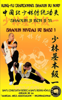 Shaolin Niveau de Base 1