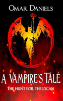 A Vampire's Tale: The Hunt for the Lycan