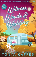 Witness, Woods, & Wedding