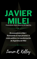 Javier Milei, El presidente electo Maverick de Argentina