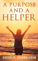 Purpose and a Helper
