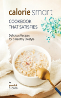 Calorie Smart Cookbook That Satisfies