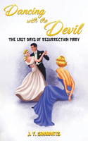 Dancing with the Devil: The Last Days of Resurrection Mary