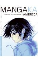 Mangaka America: Manga by America's Hottest Artists