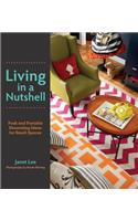 Living in a Nutshell: Posh and Portable Decorating Ideas for Small Spaces