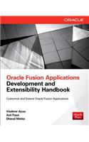 Oracle Fusion Applications Development and Extensibility Handbook