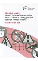 Electrical Services, Health Technical Memorandum, 06-03: Electrical Safety Guidance High Voltage Systems: Sanction-For-Test