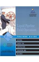 Liquid Pipeline Field Operations Level 1 Trainee Guide, Paperback