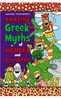 Amazing Greek Myths of Wonder and Blunders