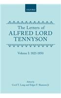 The Letters of Alfred Lord Tennyson: Volume I: 1821-1850
