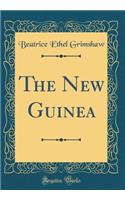 The New Guinea (Classic Reprint)