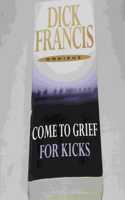 Come to Grief AND For Kicks (Omnibus)