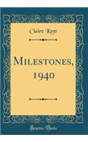 Milestones, 1940 (Classic Reprint)