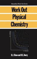 Work Out Physical Chemistry (Macmillan Work Out S.)