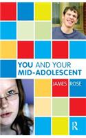You and Your Mid-Adolescent