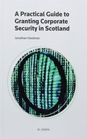 Practical Guide to Granting Corporate Security in Scotland
