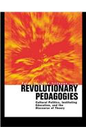 Revolutionary Pedagogies