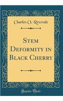 Stem Deformity in Black Cherry (Classic Reprint)