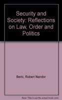 Security and Society: Reflections on Law, Order and Politics