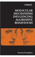 Molecular Mechanisms Influencing Aggressive Behaviours