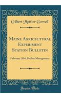 Maine Agricultural Experiment Station Bulletin: February 1904; Poultry Management (Classic Reprint)