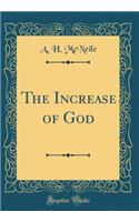 The Increase of God (Classic Reprint)