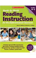 Month-By-Month Reading Instruction for the Differentiated Classroom: A Systematic Approach with Comprehension Mini-Lessons, Vocabulary-Building Activities, Management Tips, and More to Help Every Child Become a Confid