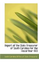Report of the State Treasurer of South Carolina for the Fiscal Year 1913