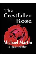 The Crestfallen Rose