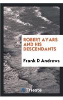 Robert Ayars and His Descendants