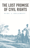 Lost Promise of Civil Rights