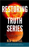Restoring Truth Series