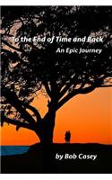 To the End of Time and Back: An Epic Journey
