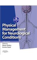 Physical Management for Neurological Conditions: [formerly Physical Management in Neurological Rehabilitation]