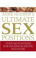 Ultimate Sex Positions: Over 100 Positions for Maximum Erotic Pleasure