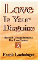 Love Is Your Disguise