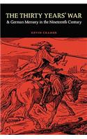 The Thirty Years' War and German Memory in the Nineteenth Century