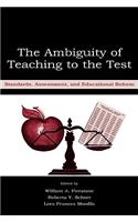 Ambiguity of Teaching to the Test