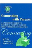 Connecting with Parents: A Catechist's Guide to Involving Parents in Their Child's Religious Formation