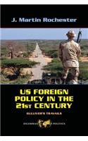 Us Foreign Policy in the Twenty-First Century