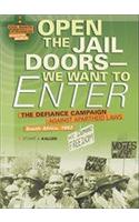 Open the Jail Doors--We Want to Enter: The Defiance Campaign Against Apartheid Laws, South Africa, 1952(Civil Rights Struggles Around the World)