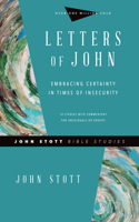 Letters of John – Embracing Certainty in Times of Insecurity