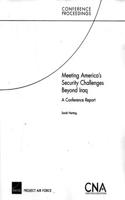 Meeting America's Security Challenges Beyond Iraq: A Conference Report