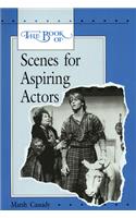 The Book of Scenes for Aspiring Actors, Student Edition: (NTC: LANGUAGE ARTS)
